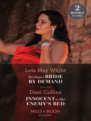 cover image of His Desert Bride by Demand / Innocent In Her Enemy's Bed